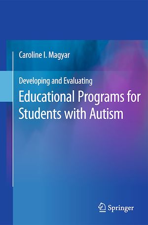 Téléchargez le livre :  Developing and Evaluating Educational Programs for Students with Autism