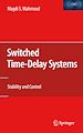 Télécharger le livre :  Switched Time-Delay Systems