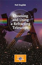 Télécharger le livre :  Choosing and Using a Refracting Telescope