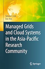 Télécharger le livre :  Managed Grids and Cloud Systems in the Asia-Pacific Research Community