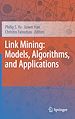 Télécharger le livre :  Link Mining: Models, Algorithms, and Applications