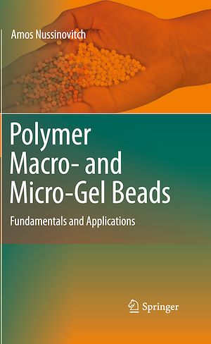 Download the eBook: Polymer Macro- and Micro-Gel Beads:  Fundamentals and Applications