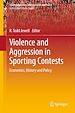 Télécharger le livre :  Violence and Aggression in Sporting Contests