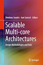 Télécharger le livre :  Scalable Multi-core Architectures