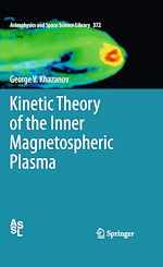 Télécharger le livre :  Kinetic Theory of the Inner Magnetospheric Plasma