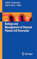 Télécharger le livre :  Biology and Management of Unusual Plasma Cell Dyscrasias