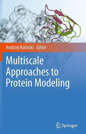 Téléchargez le livre :  Multiscale Approaches to Protein Modeling