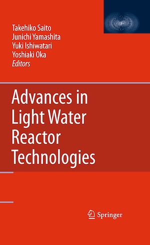 Téléchargez le livre :  Advances in Light Water Reactor Technologies