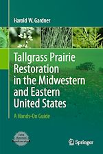 Télécharger le livre :  Tallgrass Prairie Restoration in the Midwestern and Eastern United States