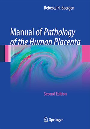 Téléchargez le livre :  Manual of Pathology of the Human Placenta