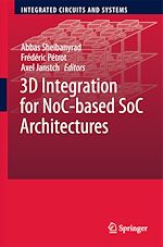 Télécharger le livre :  3D Integration for NoC-based SoC Architectures