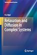 Télécharger le livre :  Relaxation and Diffusion in Complex Systems
