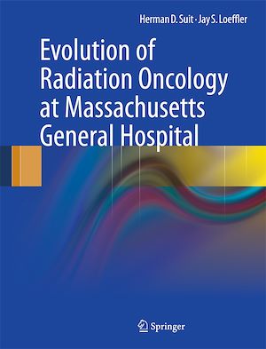Téléchargez le livre :  Evolution of Radiation Oncology at Massachusetts General Hospital
