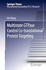 Télécharger le livre :  Multistate GTPase Control Co-translational Protein Targeting