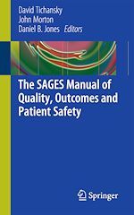 Télécharger le livre :  The SAGES Manual of Quality, Outcomes and Patient Safety