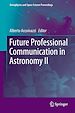 Télécharger le livre :  Future Professional Communication in Astronomy II