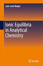 Télécharger le livre :  Ionic Equilibria in Analytical Chemistry