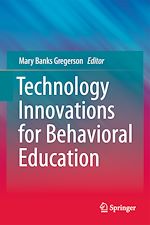 Télécharger le livre :  Technology Innovations for Behavioral Education