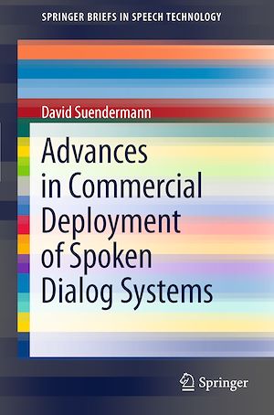 Téléchargez le livre :  Advances in Commercial Deployment of Spoken Dialog Systems
