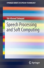 Télécharger le livre :  Speech Processing and Soft Computing
