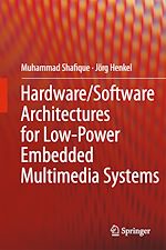 Télécharger le livre :  Hardware/Software Architectures for Low-Power Embedded Multimedia Systems