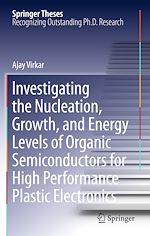 Télécharger le livre :  Investigating the Nucleation, Growth, and Energy Levels of Organic Semiconductors for High Performance Plastic Electronics