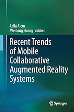 Télécharger le livre :  Recent Trends of Mobile Collaborative Augmented Reality Systems