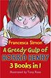 Télécharger le livre :  A Greedy Gulp of Horrid Henry 3-in-1