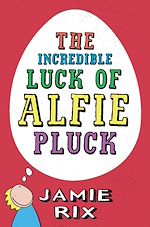 Download this eBook The Incredible Luck of Alfie Pluck