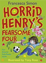Download this eBook Horrid Henry's Fearsome Four