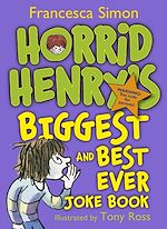 Download this eBook Horrid Henry's Biggest and Best Ever Joke Book 3-in-1