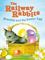 Download this eBook Railway Rabbits: Bramble and the Easter Egg