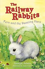 Download this eBook Railway Rabbits: Fern and the Dancing Hare