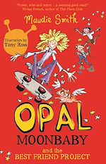Download this eBook Opal Moonbaby: Opal Moonbaby and the Best Friend Project