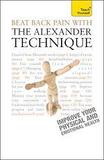 Télécharger le livre :  Beat Back Pain with the Alexander Technique