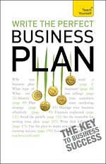 Télécharger le livre :  Write the Perfect Business Plan: Teach Yourself