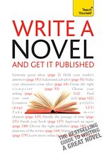 Télécharger le livre :  Write A Novel And Get It Published: Teach Yourself