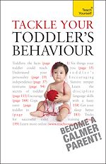 Télécharger le livre :  Tackle Your Toddler's Behaviour: Teach Yourself