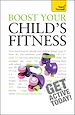 Télécharger le livre :  Boost Your Child's Fitness