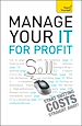Télécharger le livre :  Manage Your IT For Profit: Teach Yourself