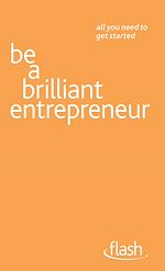 Download this eBook Be a Brilliant Entrepreneur: Flash