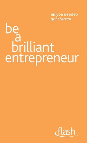 Téléchargez le livre :  Be a Brilliant Entrepreneur: Flash