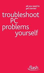 Download this eBook Troubleshoot PC Problems Yourself: Flash