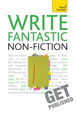 Télécharger le livre :  Write Fantastic Non-fiction - and Get It Published