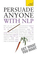 Télécharger le livre :  Persuade Anyone with NLP: Teach Yourself