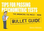 Télécharger le livre :  Tips For Passing Psychometric Tests: Bullet Guides