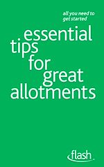 Download this eBook Essential Tips for Great Allotments: Flash