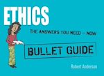 Télécharger le livre :  Ethics: Bullet Guides