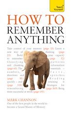Télécharger le livre :  How to Remember Anything: Teach Yourself