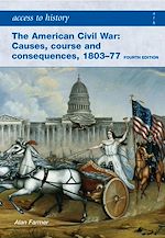 Télécharger le livre :  Access to History: The American Civil War: Causes, Courses and Consequences 1803-1877 4th ed